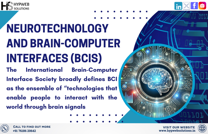 Neurotechnology and Brain-Computer Interfaces (BCIs)