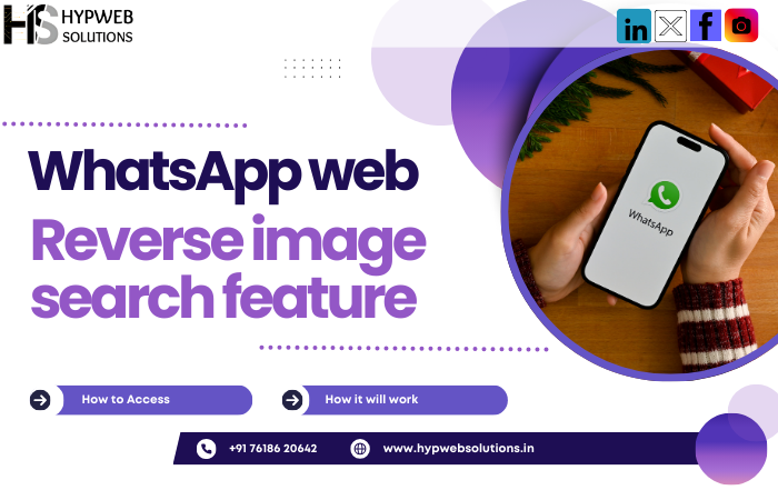 Whatsapp web to soon get reverse image search feature.Here's how it will work?